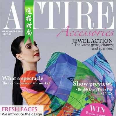 Attire Accessories 英国珠宝配饰专业杂志 3-4月号N45