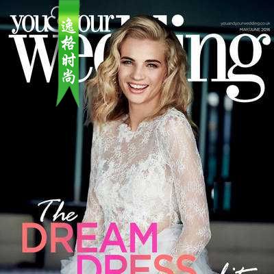 You & Your Wedding 英国时尚婚纱杂志6月号 N1606