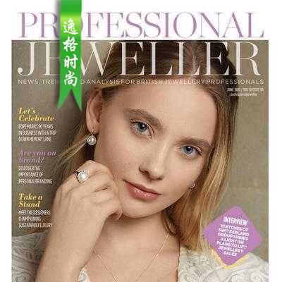 Professional Jeweller 英国专业珠宝首饰杂志6月号 N1906